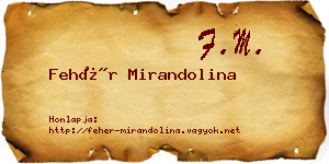 Fehér Mirandolina névjegykártya